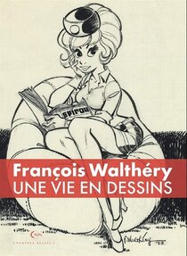 François Walthéry - Une vie en dessins - voir d'autres planches originales de cet ouvrage