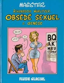 Original comic art related to Athanagor Wurlitzer, obsédé sexuel - Genèse