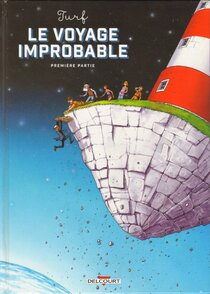 Original comic art related to Voyage improbable (Le) - Première partie