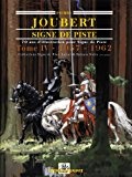 Originaux liés à SIGNE DE PISTE 1957-1962 (Intégrale tome 4 - album de Pierre Joubert) Edition Luxe