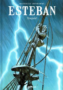 Original comic art related to Esteban (Le Voyage d') - Traqués !