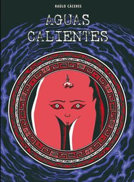 Couverture de Aguas Calientes qui sera bientôt traduit et publié en France
