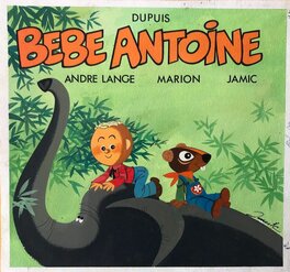 Jamic - Bébé Antoine « On a souvent besoin de deux plus petits que soi. », 1967. - Original Cover