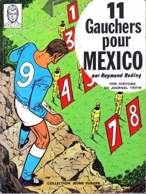 11 gauchers pour Mexico - voir d'autres planches originales de cet ouvrage