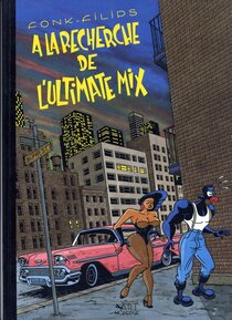 Original comic art related to A la recherche de l'ultimate mix