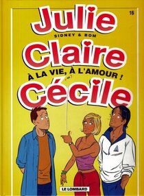 Original comic art related to Julie, Claire, Cécile - à la vie, à l'amour!