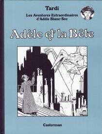 Original comic art related to Adèle Blanc-Sec (Les Aventures Extraordinaires d') - Adèle et la Bête