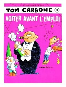 Original comic art related to Tom Carbone - Agiter avant l'emploi