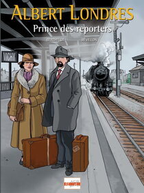 Albert Londres Prince des reporters - voir d'autres planches originales de cet ouvrage