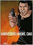 Arrivederci amore, ciao. Storia di una canaglia (Vol. 1) - voir d'autres planches originales de cet ouvrage