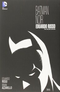 Batman Noir: Eduardo Risso: The Deluxe Edition