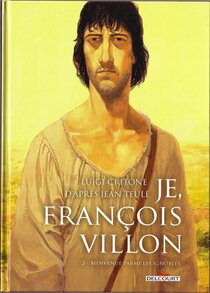 Originaux liés à Je, François Villon - Bienvenue parmi les ignobles