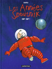 Original comic art related to Années Spoutnik (Les) - Bip bip !