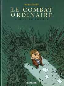 Original comic art related to Combat ordinaire (Le) - Ce qui est précieux