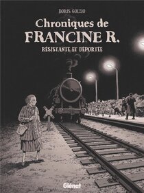 Chroniques de Francine R., résistante et déportée - voir d'autres planches originales de cet ouvrage