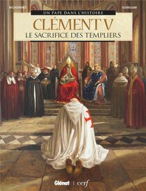 Clément V - Le Sacrifice des templiers - voir d'autres planches originales de cet ouvrage