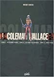 Original comic art related to Coleman Wallace, coffret : tome 1 à 3
