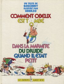 Comment Obélix est tombé dans la marmite du druide quand il était petit - more original art from the same book