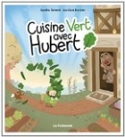 Cuisine vert avec Hubert - more original art from the same book