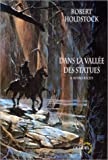 Denoël - Dans la vallée des statues et autres récits