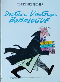 Docteur Ventouse Bobologue - voir d'autres planches originales de cet ouvrage