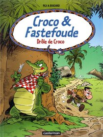 Original comic art related to Croco & Fastefoude - Drôle de Croco