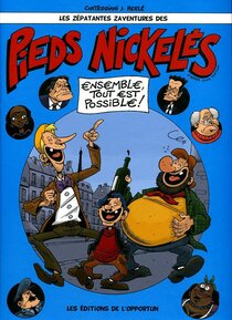Original comic art related to Pieds Nickelés (Les zépatantes zaventures des) - Ensemble tout est possible !