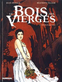 Original comic art related to Bois des Vierges (Le) - Épousailles