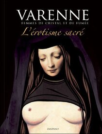 Alex Varenne - Érotisme sacré (L') - Femmes de cristal et de fumée