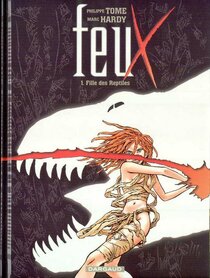 Original comic art related to Feux (Tome/Hardy) - Fille des Reptiles