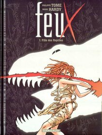 Originaux liés à Feux (Tome/Hardy) - Fille des Reptiles