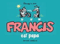 Originaux liés à Francis (Raynal/Bouilhac) - Francis est papa