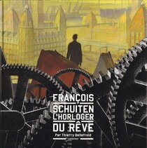 Casterman - François Schuiten, l' horloger du rêve