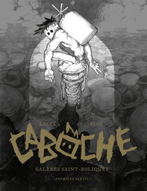 Original comic art related to Caboche (Laxxx/Azéo) - Galères Saint-Boliques