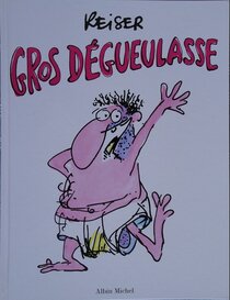 Albin Michel - Gros dégueulasse