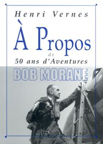 Henri Vernes - 50 ans d'aventures Bob Morane - voir d'autres planches originales de cet ouvrage