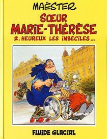 Original comic art related to Sœur Marie-Thérèse des Batignolles - Heureux les imbéciles