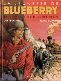 Original comic art related to Blueberry (La Jeunesse de) - Il faut tuer Lincoln