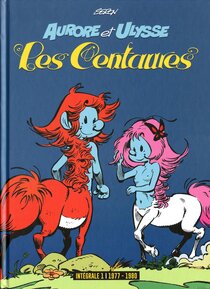 Pierre Seron - Centaures (Les) (Desberg/Seron) - Intégrale 1 - 1977-1980