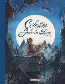 Original comic art related to Célestin Gobe-la-Lune - Intégrale