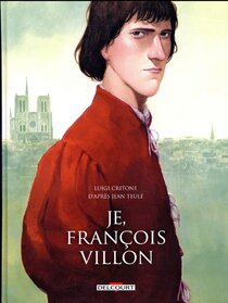 Je, François Villon - voir d'autres planches originales de cet ouvrage