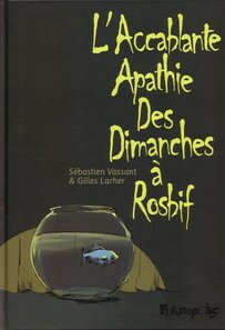 L'accablante apathie des dimanches à rosbif - more original art from the same book