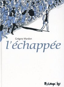 Originaux liés à Échappée (L') - L'échappée