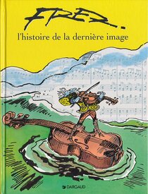 Original comic art related to Histoire de la dernière image (L') - L'histoire de la dernière image