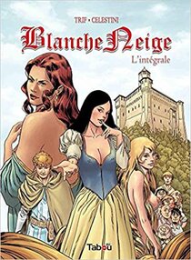 Original comic art related to Blanche Neige (Trif) - L'intégrale