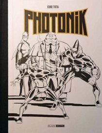 Original comic art related to Photonik (Black &amp; White) - L'Intégrale 2 (1981-1983)