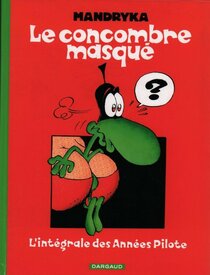 Original comic art related to Concombre masqué (Le) - L'intégrale des années Pilote