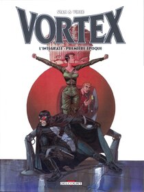 Original comic art related to Vortex - L'Intégrale - Première époque