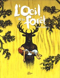 Original comic art related to Œil de la forêt (L') - L'Œil de la Forêt