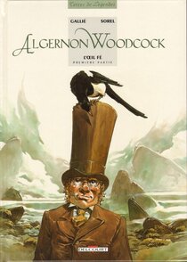 Original comic art related to Algernon Woodcock - L'œil Fé - première partie